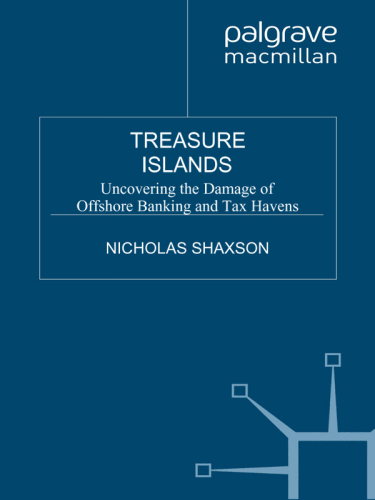 Treasure Islands: Uncovering the Damage of Offshore Banking and Tax Havens