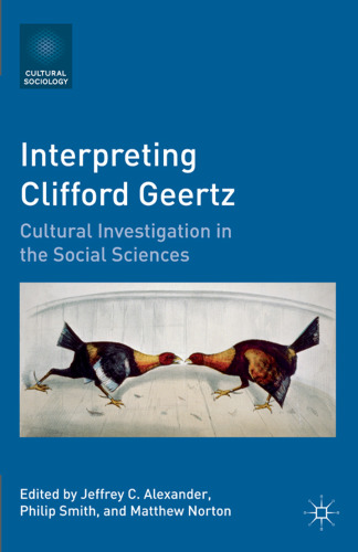 Interpreting Clifford Geertz: Cultural Investigation in the Social Sciences