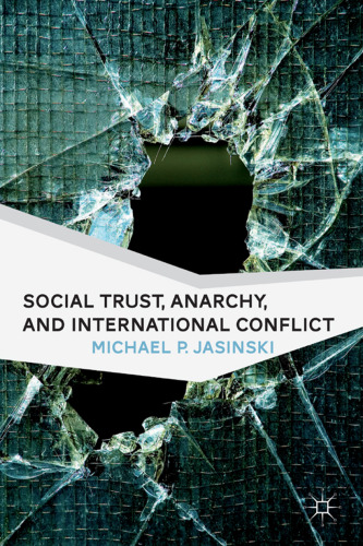 Social Trust, Anarchy, and International Conflict