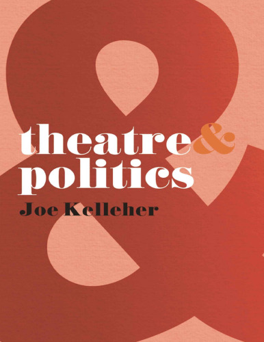 Theatre and Politics (Theatre And, 25)
