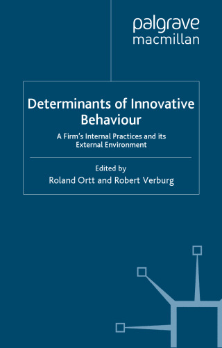 Determinants of Innovative Behaviour: A Firm's Internal Practices and its External Environment