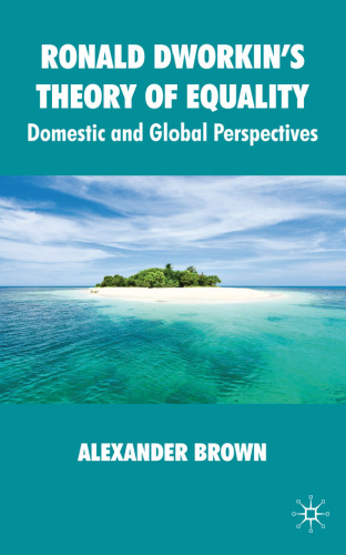 Ronald Dworkin's Theory of Equality: Domestic and Global Perspectives