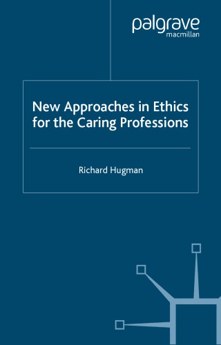 New approaches in ethics for the caring professions