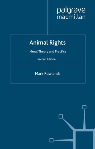 Animal Rights: Moral Theory and Practice - 2nd edition