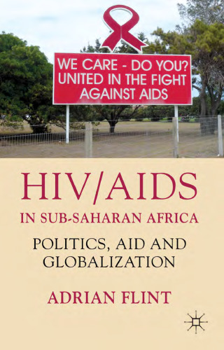 HIV AIDS in Sub-Saharan Africa: Politics, Aid and Globalization
