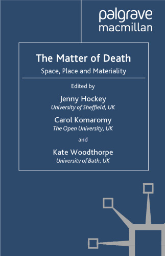 The Matter of Death: Space, Place and Materiality