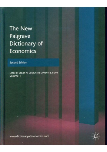 The New Palgrave Dictionary of Economics, Second Edition: Volume 1