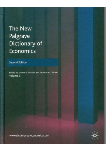 The New Palgrave Dictionary of Economics, Second Edition: Volume 3