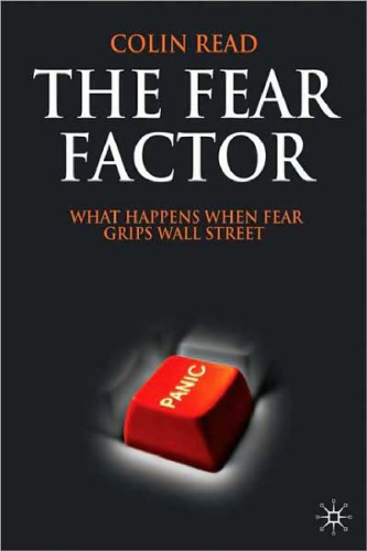 The Fear Factor: What Happens When Fear Grips Wall Street