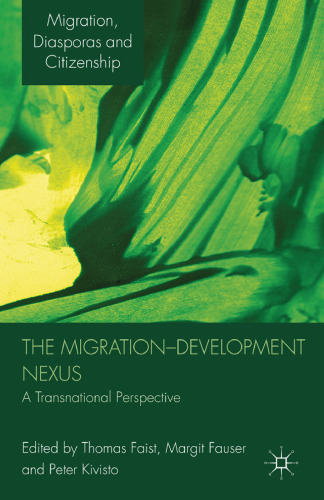 The Migration-Development Nexus: A Transnational Perspective (Migration, Diasporas and Citizenship)