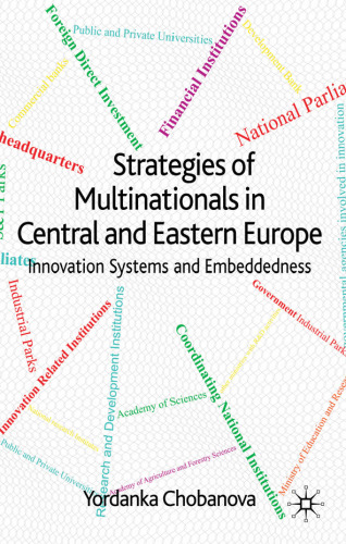 Strategies of Multinationals in Central and Eastern Europe: Innovation Systems and Embeddedness