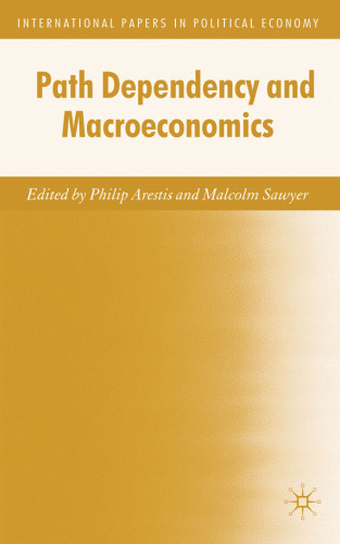 Path Dependency and Macroeconomics (International Papers in Political Economy)