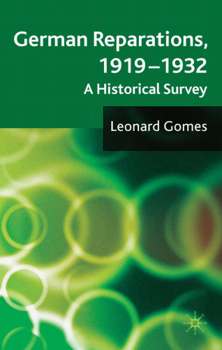 German Reparations, 1919 - 1932: A Historical Survey