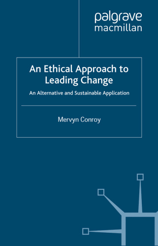 An Ethical Approach to Leading Change: An Alternative and Sustainable Application