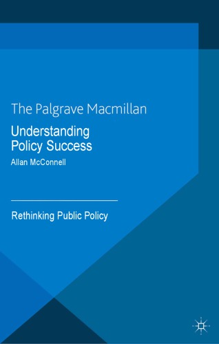 Understanding Policy Success: Rethinking Public Policy