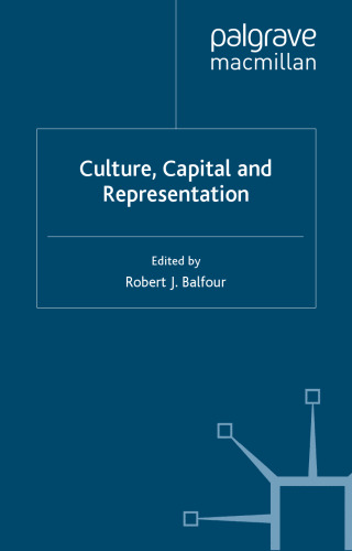 Culture, Capital and Representation