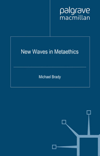 New Waves in Metaethics (New Waves in Philosophy)