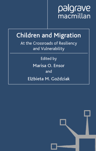 Children and Migration: At the Crossroads of Resiliency and Vulnerability