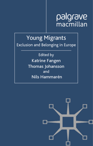 Young Migrants: Exclusion and Belonging in Europe