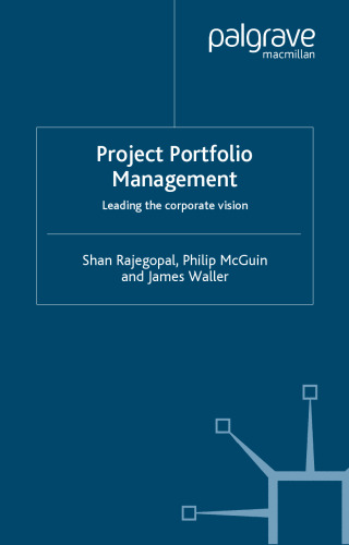 Project Portfolio Management: Leading the Corporate Vision