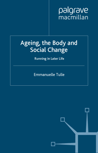 Ageing, The Body and Social Change: Agency and Indentity Among Ageing Athletes