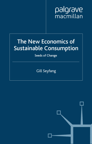 The New Economics of Sustainable Consumption: Seeds of Change