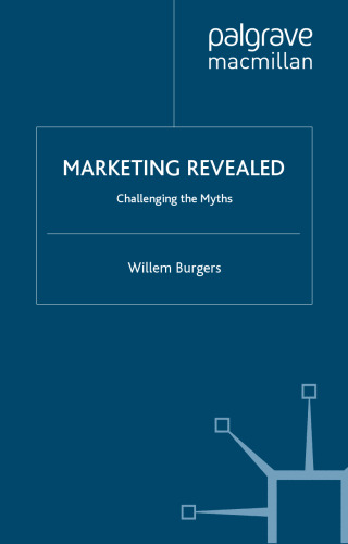 Marketing Revealed: Challenging the Myths