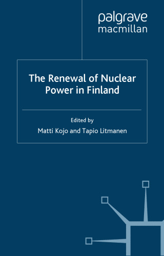 The Renewal of Nuclear Power in Finland (Energy, Climate and the Environment)