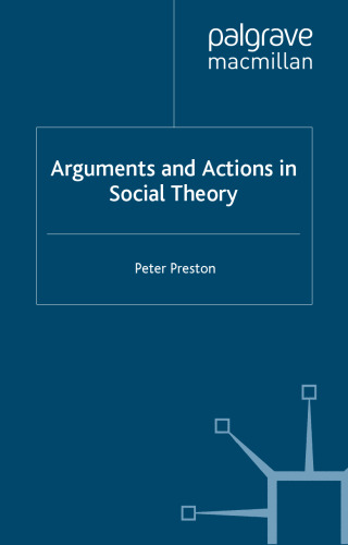Arguments and Actions in Social Theory