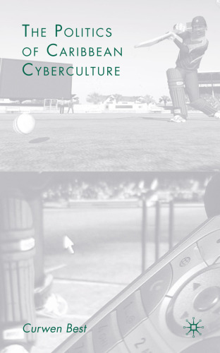 The Politics of Caribbean Cyberculture
