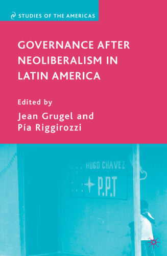 Governance after Neoliberalism in Latin America (Studies of the Americas)