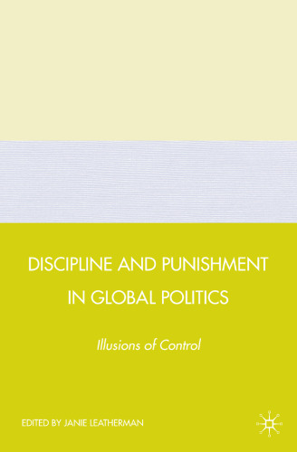 Discipline and Punishment in Global Politics: Illusions of Control