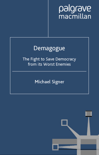 Demagogue: The Fight to Save Democracy from Its Worst Enemies