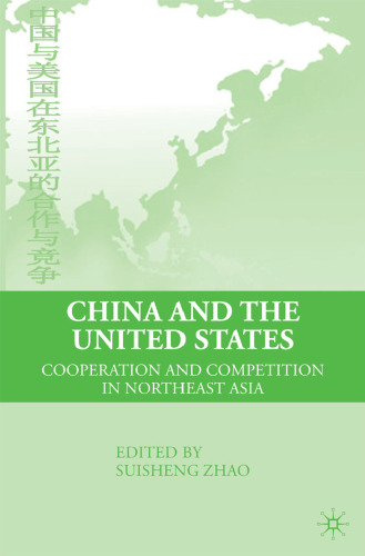 China and the United States: Cooperation and Competition in Northeast Asia