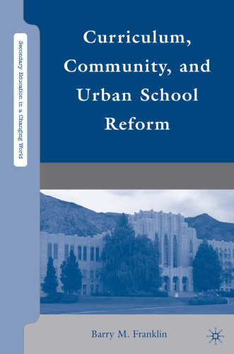 Curriculum, Community, and Urban School Reform