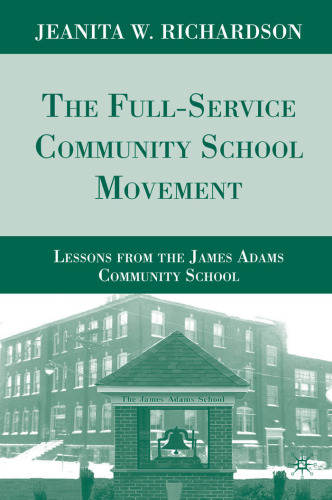 The full-service community school movement: lessons from the James Adams Community School