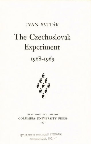 The Czechoslovak Experiment: 1968 - 1969
