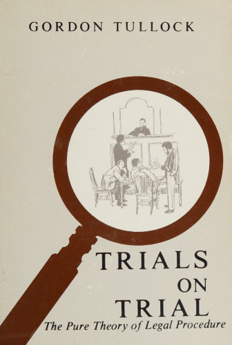 Trials on Trial: The Pure Theory of Legal Procedure