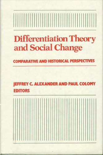 Differentiation Theory and Social Change: Comparative and Historical Perspectives