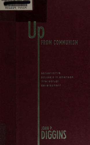 Up From Communism: Conservative Odysseys in American Intellectual Development