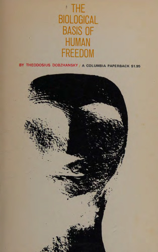 The Biological Basis of Human Freedom