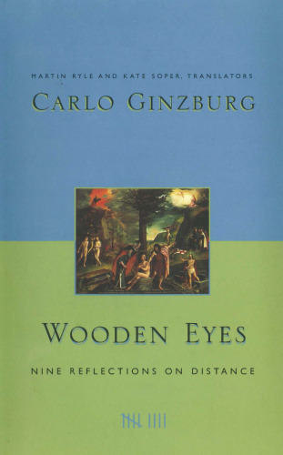 Wooden Eyes: Nine Reflections on Distance