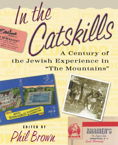 In the Catskills: a century of Jewish experience in 'The Mountains'
