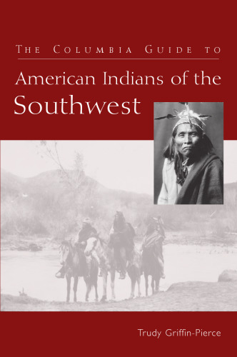 The Columbia Guide to American Indians of the Southwest