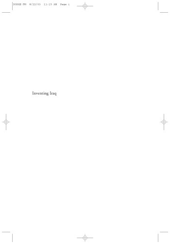 Inventing Iraq: The Failure of Nation-Building and a History Denied