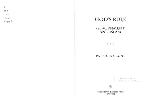 God's Rule - Government and Islam: Six Centuries of Medieval Islamic Political Thought