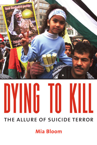 Dying To Kill: The Allure of Suicide Terror