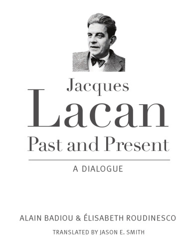 Jacques Lacan, Past and Present: A Dialogue