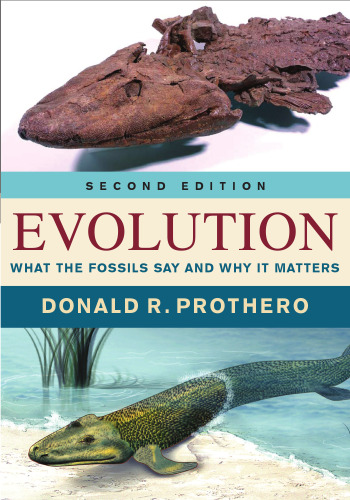 Evolution: What the Fossils Say and Why It Matters