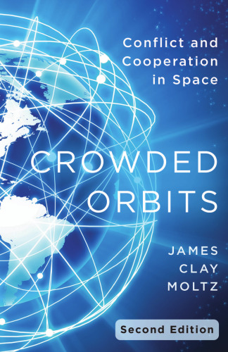 Crowded Orbits: Conflict and Cooperation in Space